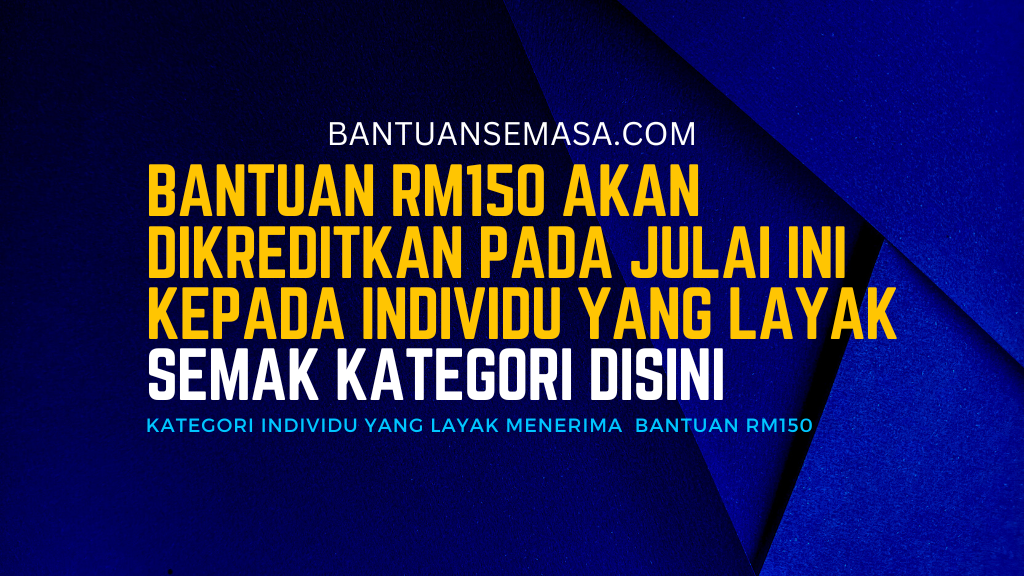Kategori Individu Yang Layak Menerima Bantuan RM150