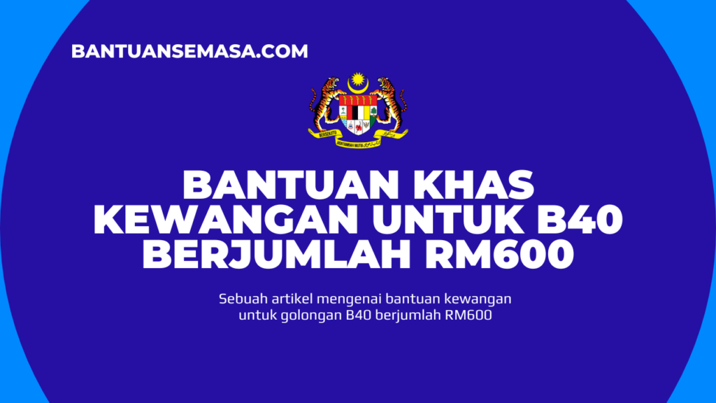 Bantuan Khas Kewangan Untuk B Berjumlah Rm Bantuan Semasa