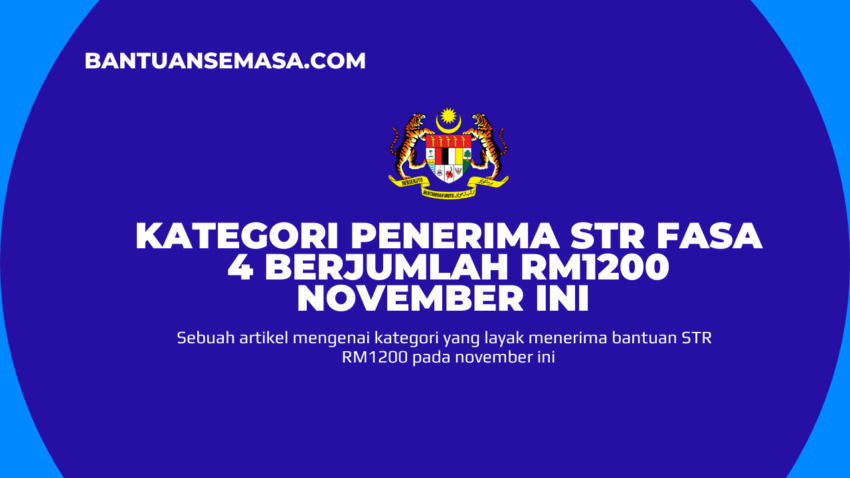 Kategori Penerima STR Fasa 4 Berjumlah RM1200 November ini