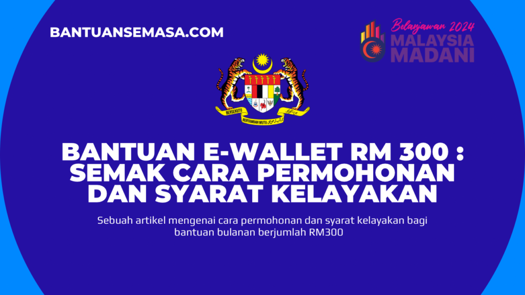 Bantuan E Wallet Rm Semak Cara Permohonan Dan Syarat Kelayakan