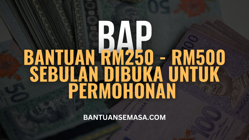 Bantuan Bulanan RM500 Dibuka Untuk Membuat Permohonan