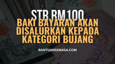 Baki Bayaran STR RM100 Untuk Bujang Akan DIsalurkan