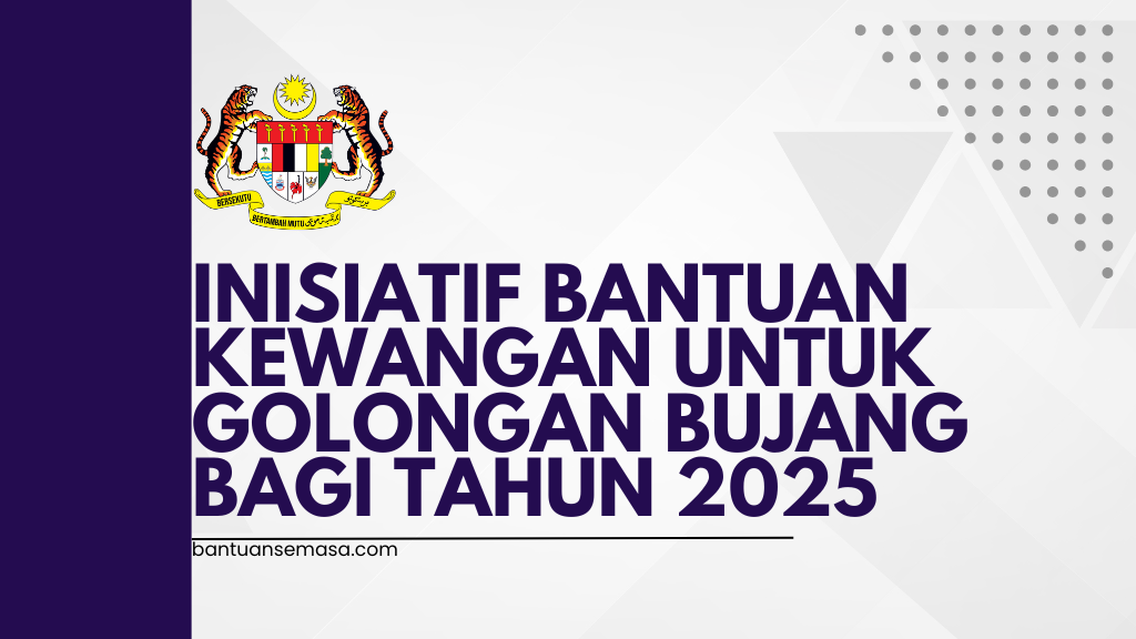 inisiatif bantuan kewangan untuk golongan bujang bagi tahun 2025