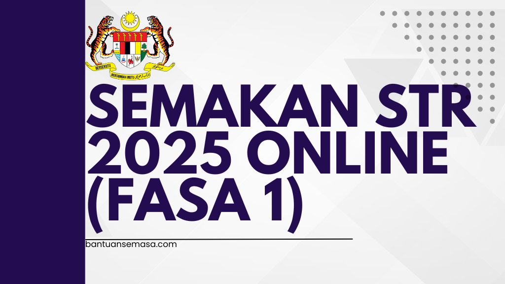 SEMAKAN STR 2025 ONLINE (FASA 1)