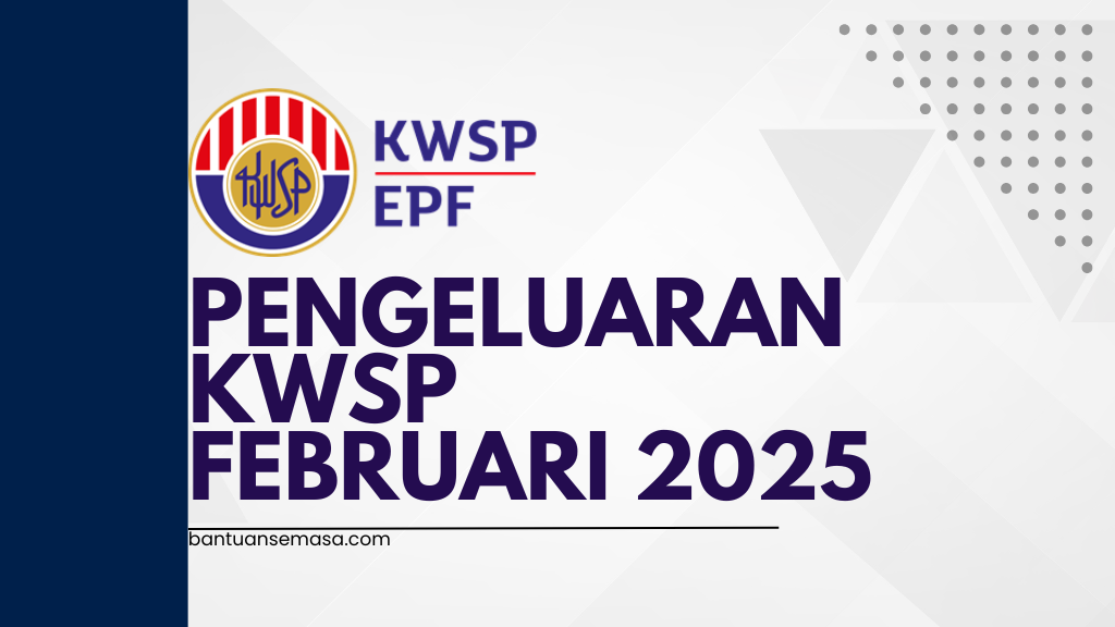 Pengeluaran KWSP Februari 2025